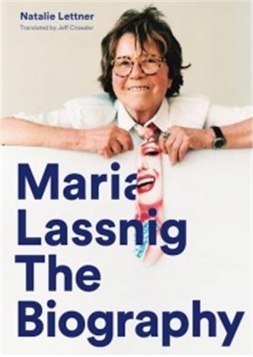 Couverture_Maria Lassnig: The Biography