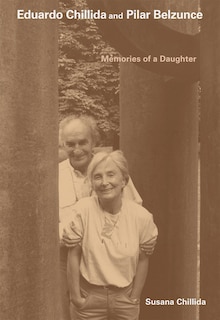 Front cover_Eduardo Chillida and Pilar Belzunce: Memories of a Daughter