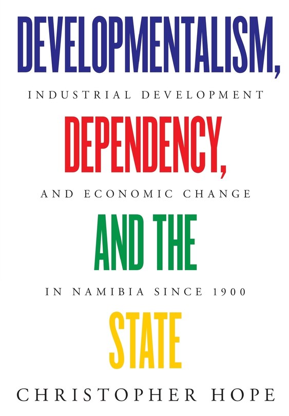 Front cover_Developmentalism, Dependency, and the State