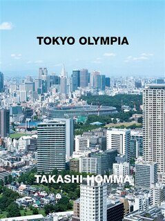 Front cover_Takashi Homma: Tokyo Olympia