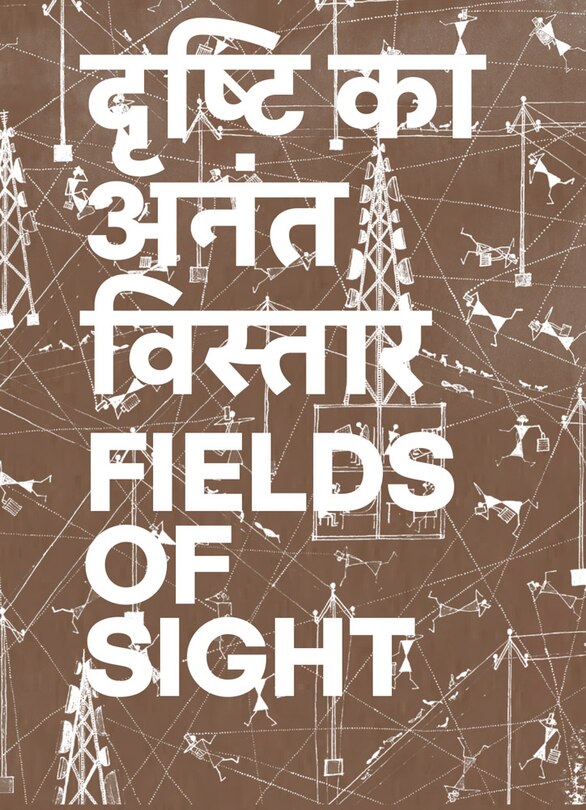 Couverture_Gauri Gill & Rajesh Chaitya Vangad: Fields of Sight