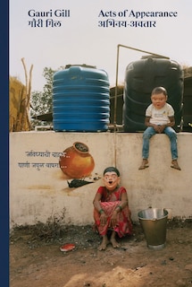 Front cover_Gauri Gill: Acts of Appearance