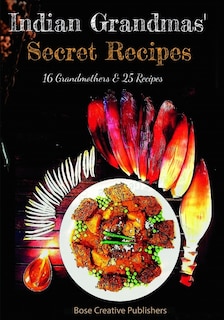 Indian Grandmas Secret Recipes