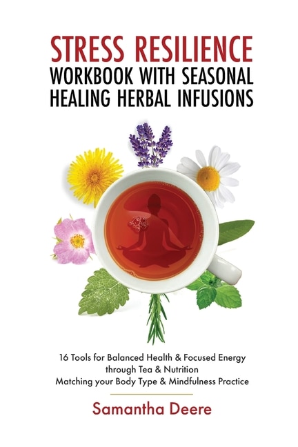 Couverture_Stress Resilience Workbook with Seasonal Herbal Healing Infusions