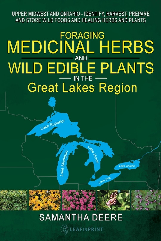 Front cover_Foraging Medicinal Herbs and Wild Edible Plants in the Great Lakes Region