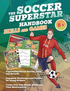 Front cover_The Soccer Superstar Handbook - Skills and Games
