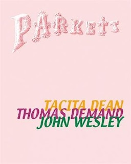 Front cover_Parkett No. 62 Tacita Dean, Thomas Demand, John Wesley