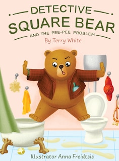Couverture_Detective Square Bear and the Pee-Pee Problem