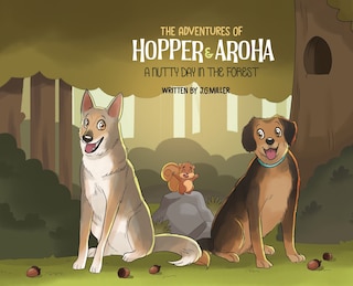 Front cover_The Adventures of Hopper and Aroha - A Nutty Day in the Forest