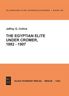 Front cover_The Egyptian Elite under Cromer 1882-1907