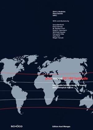 Plusminus 20/40 Latitude: Sustainable Building Design In Tropical And Subtropical Regions