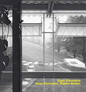 Couverture_Egon Eiermann. Haus Eiermann, Baden-baden