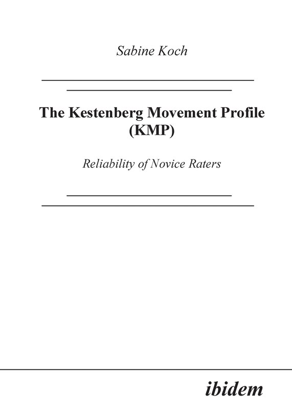 The Kestenberg Movement Profile (KMP). Reliability of Novice Raters