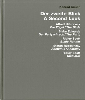 The Second View: Hitchcock: The Birds, Edwards: The Party, Scott: Blade Runner and Gladiator, Ruzowitzky: Anatomy