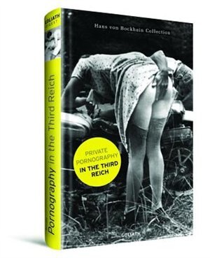 Private Pornography in the Third Reich