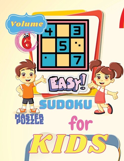 Easy Sudoku For Kids - The Super Sudoku Puzzle Book Volume 6