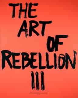 The Art Of Rebellion #3 by Christian Hundertmark