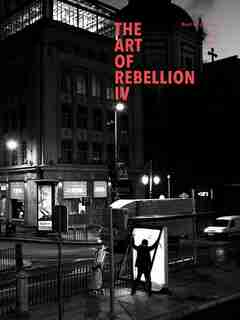 Art Of Rebellion 4 by Christian Hundertmark