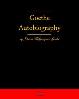 Couverture_Autobiography By Johann Wolfgang Von Goethe