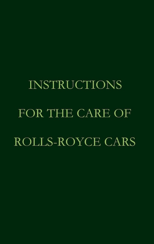 Front cover_Instructions for the care of Rolls-Royce Cars