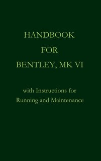 Front cover_Handbook for Bentley, Mk. VI