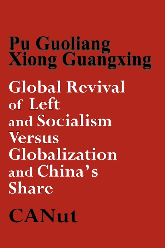 Couverture_Global Revival of Left and Socialism Versus Capitalism and Globalisation and China's Share