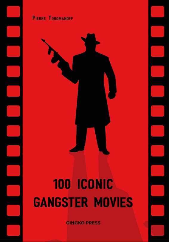 Front cover_100 Iconic Gangster Movies