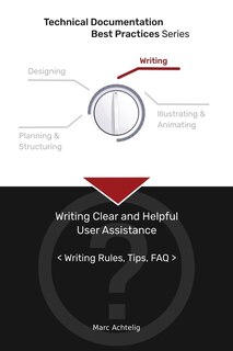 Couverture_Technical Documentation Best Practices - Writing Clear And Helpful User Assistance