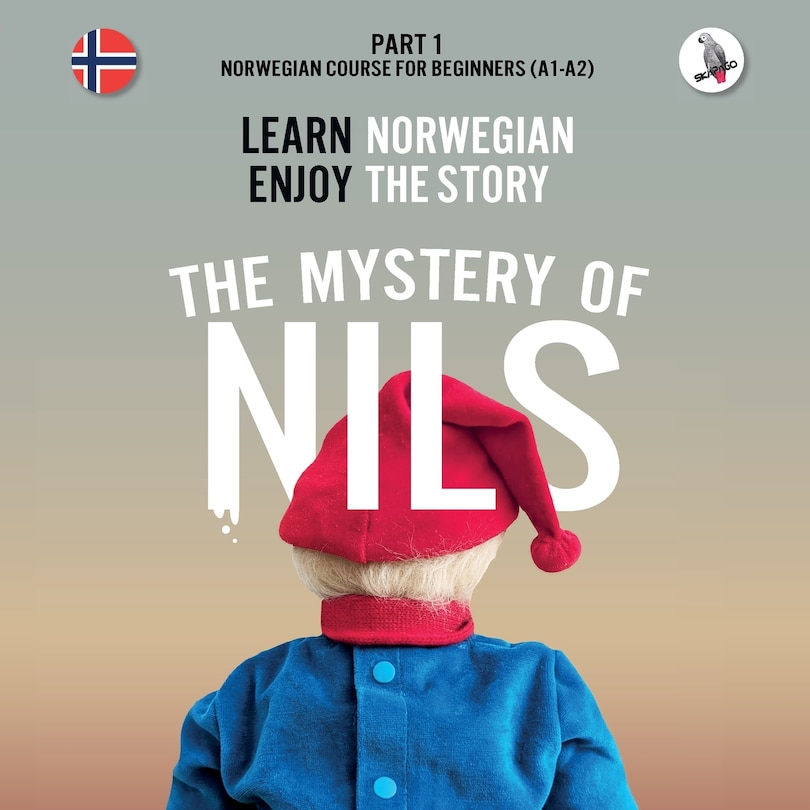 Front cover_The Mystery of Nils. Part 1 - Norwegian Course for Beginners. Learn Norwegian - Enjoy the Story.