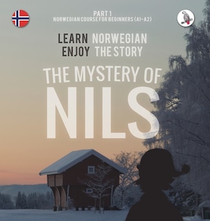 Front cover_The Mystery of Nils. Part 1 - Norwegian Course for Beginners. Learn Norwegian - Enjoy the Story.