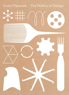 Front cover_Victor Papanek: The Politics of Design