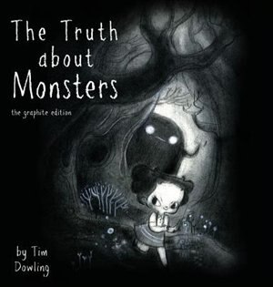 The Truth about Monsters - Hard Cover Book: The Graphite Edition
