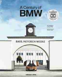 A Century Of Bmw: A Company Since 1916 by Manfred Grunert