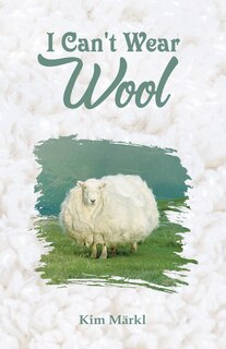 Front cover_I Can't Wear Wool