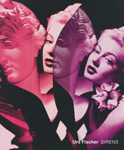 Front cover_Urs Fischer: Sirens