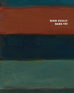Front cover_Sean Scully: Dark Yet