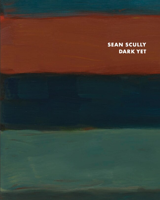 Front cover_Sean Scully: Dark Yet