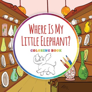 Couverture_Where Is My Little Elephant? - Coloring Book