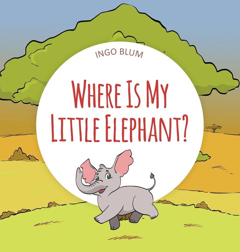 Front cover_Where Is My Little Elephant?