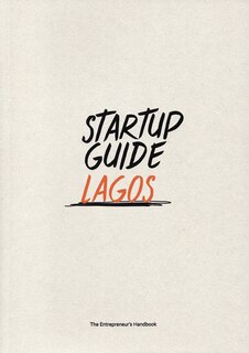 Startup Guide Lagos: Volume 1