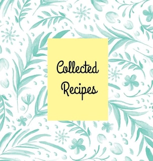 Front cover_Collected Recipes