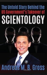 Front cover_The Untold Story Behind The Us Government's Takeover Of Scientology