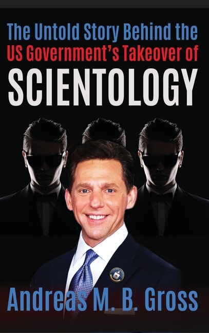 Front cover_The Untold Story Behind The Us Government's Takeover Of Scientology