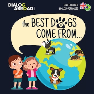 Front cover_The Best Dogs Come From... (dual Language English-português)
