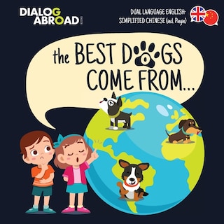 Couverture_The Best Dogs Come From... (dual Language English-simplified Chinese (incl. Pinyin))