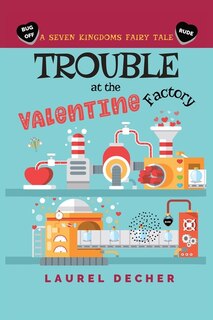 Front cover_Trouble at the Valentine Factory