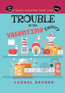 Front cover_Trouble at the Valentine Factory
