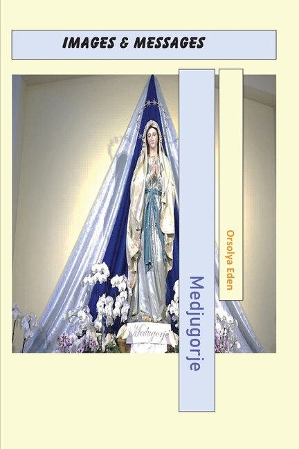 Couverture_Medjugorje Images & Messages