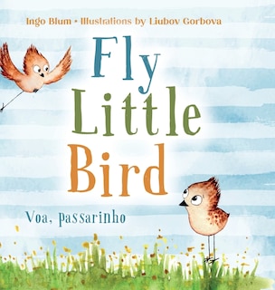 Front cover_Fly, Little Bird - Voa, passarinho