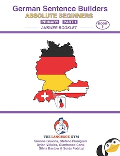 Couverture_German - Absolute Beginners - Primary Sentence Builders - ANSWER BOOK - Part 1